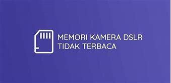 Slot Memori Kamera Dslr Rusak Apa Yang Harus Dilakukan Apabila